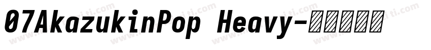 07AkazukinPop Heavy字体转换